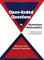 Open Ended Questions in Elementary School Mathematics 1930556004 Book Cover