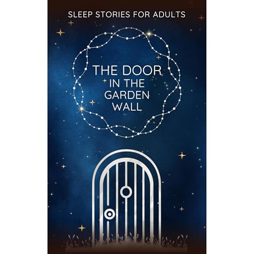 The Door in the Garden Wall Audiolibro Por Sleep Stories For Adults arte de portada