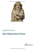  Das Gilgamesch-Epos (German Edition)