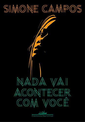 Nada vai acontecer com você - Campos, Simone