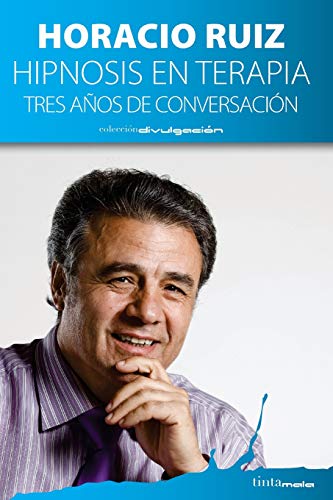 Hipnosis en terapia: tres años de conversación