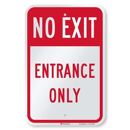 SmartSign 18 x 12 inch “No Exit - Entrance Only” Metal Sign, 63 mil Aluminum, 3M Laminated Engineer Grade Reflective Material, Red and White, Made in USA