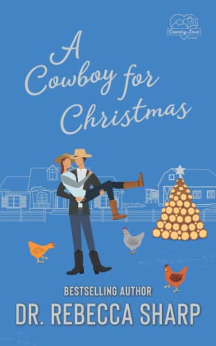 A Cowboy for Christmas: A Holiday Romance (Country Love Collection)