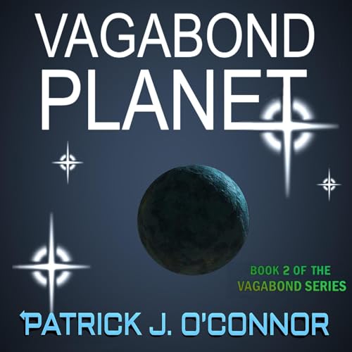 Vagabond Planet Audiolibro Por Patrick J. O'Connor arte de portada