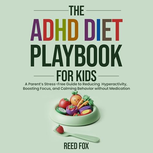 ADHD Diet Playbook for Kids | Reed Fox episode artwork