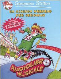  Un assurdo weekend per Geronimo. Con CD Audio