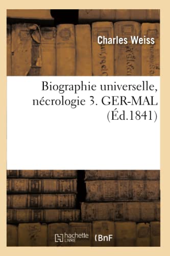 Biographie universelle, nécrologie 3. GER-MAL