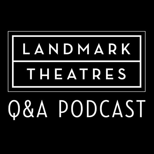 Landmark Theatres Q&A Podcast Podcast Por Landmark Theatres arte de portada