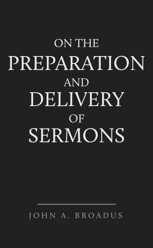 On the Preparation and Delivery of Sermons (English Edition)