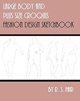 Large Body and Plus Size Croquis Fashion Design Sketchbook