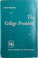 The college president (The Library of education) B0006AY1TK Book Cover