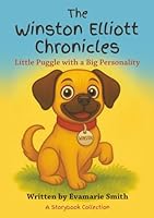 The Winston Elliott Chronicles: Little Puggle with a Big Personality 1948903962 Book Cover