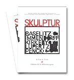  Skulptur:baselitz,immendorff,kirkeby,lupert (La Vue / le Tex)
