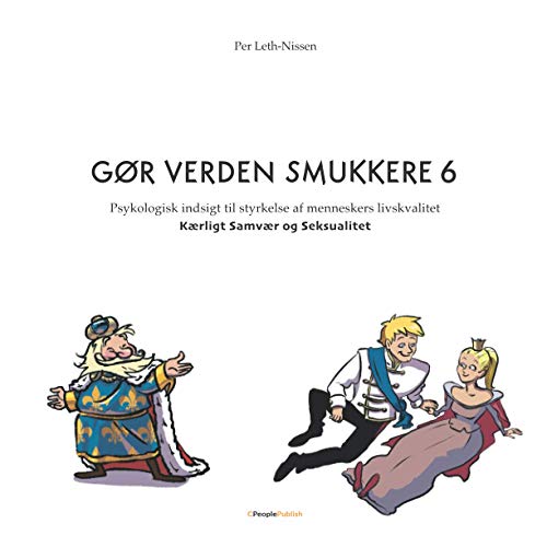 Gør Verden Smukkere 6: Kærligt Samvær og Seksualitet (Danish Edition)