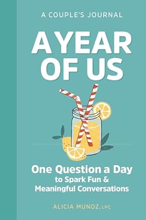 A Year of Us: A Couple's Journal: One Question a Day to Spark Fun and Meaningful Conversations (Question a Day Couple's Journal) Paperback – June 18, 2019