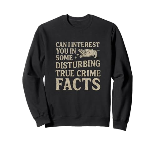 Can I Interest You In Some Disturbing True Crime Facts Funny �g���[�i�[