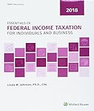 Essentials of Federal Income Taxation for Individuals and Business (2018)