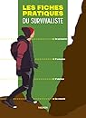 Les fiches pratiques du survivaliste par Lorenzo Timon Les fiches pratiques du survivaliste par Lorenzo Timon