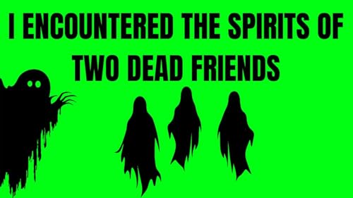 I Encountered the Spirits of two Dead Friends cover art