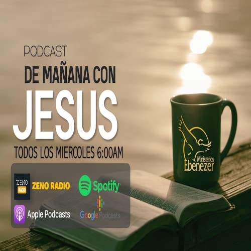 De Ma&ntilde;ana con Jesus PodCasts Titelbild