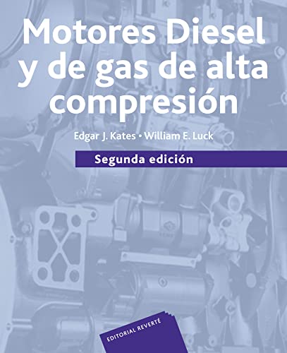 Motores diesel y de gas de alta compresion (Spanish Edition)