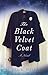 The Black Velvet Coat: A Novel