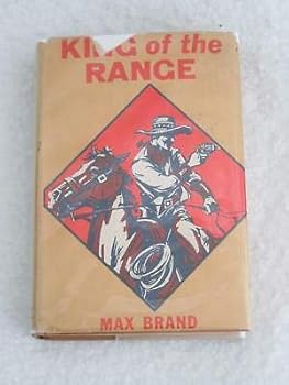 Hardcover Max Brand KING OF THE RANGE Grosset & Dunlap c. 1935 Book