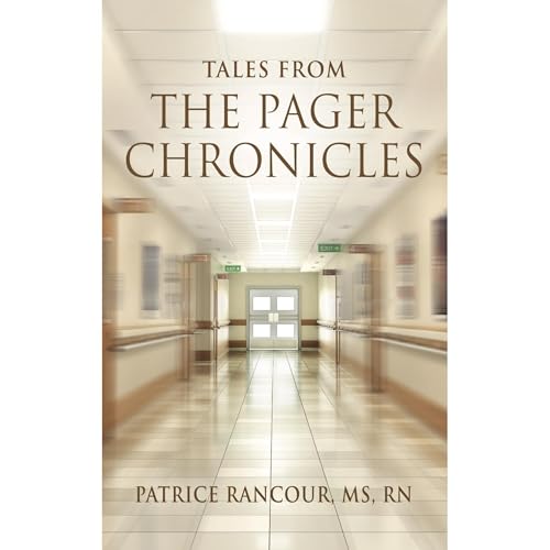 Tales from The Pager Chronicles Audiolibro Por Patrice Rancour MS RN arte de portada