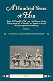 A Hundred Years of Han (vol.1): Being the Chronicle of the Later Han Dynasty for the Years 57 to 156 AD as Recorded in Chapters 44 to 53 of the Zizhi tongjian of Sima Guang (0)