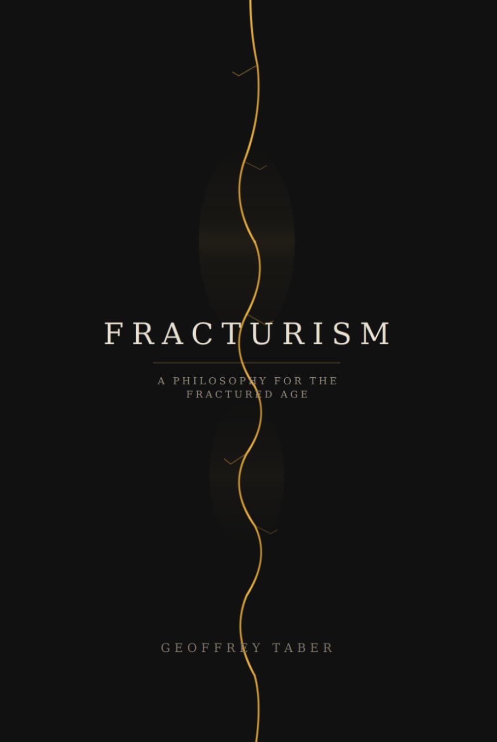 FRACTURISM: A PHILOSOPHY FOR THE FRACTURED AGE