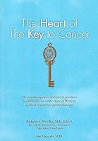 The Heart of The Key to Cancer 0977751317 Book Cover