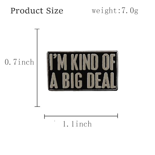 Image of inchI'm Kind Of A Big Deal inch Novelty Humorous Enamel Pin - Confidence Badge- Fun Letter Brooch for Jackets, Bags, and Hats