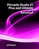 pinnacle videospin 2.0  Pinnacle Studio 21 Plus and Ultimate Revealed