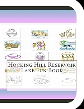 Hocking Hill Reservoir Lake Fun Book: A Fun and Educational Book on Hocking Hill Reservoir Lake