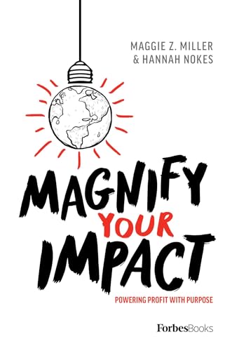 Magnify Your Impact: Powering Profit With Purpose