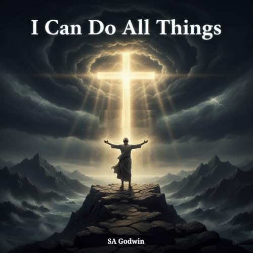 I Can Do All Things