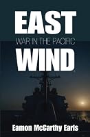 East Wind: War in the Pacific 0982548591 Book Cover
