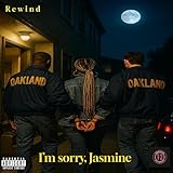 I’m sorry, Jasmine