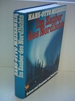Im Zauber des Nordlichts. Reisen und Abenteuer am Polarkreis 3570020428 Book Cover