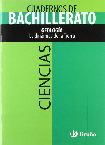 Cuaderno Ciencias Bachillerato Geología. La dinámica de la Tierra