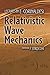 Relativistic Wave Mechanics (Dover Books on Physics)