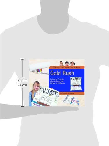 Gold Rush: Hands-On Projects About Mining the Riches of California (Great Social Studies Projects)      Library Binding – December 30, 2000