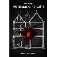 On Writing Wuthering Heights