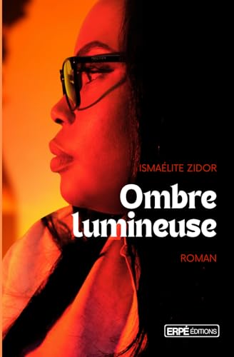 Ombre lumineuse (French Edition)