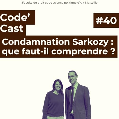 『# 40 Condamnation Sarkozy : que faut-il comprendre ?』のカバーアート