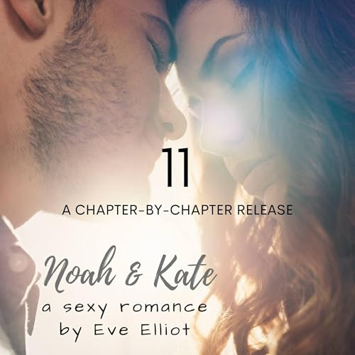 Noah & Kate: Chapter 11