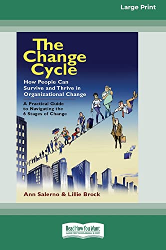 The Change Cycle: How People Can Survive and Thrive in