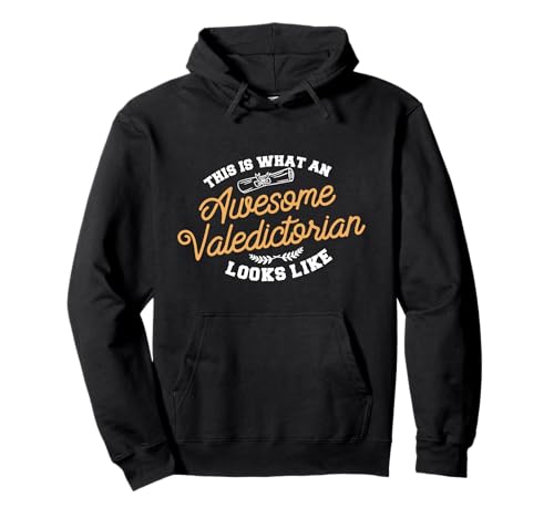 This Is What An Awesome Valedictorian Looks Like Graduation Pullover