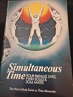 Simultaneous Time: Twin Souls, Soul Mates, and Parallel Lives 0913080098 Book Cover