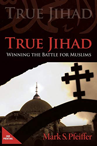 True Jihad: Winning the Battle for Muslims 1632328003 Book Cover